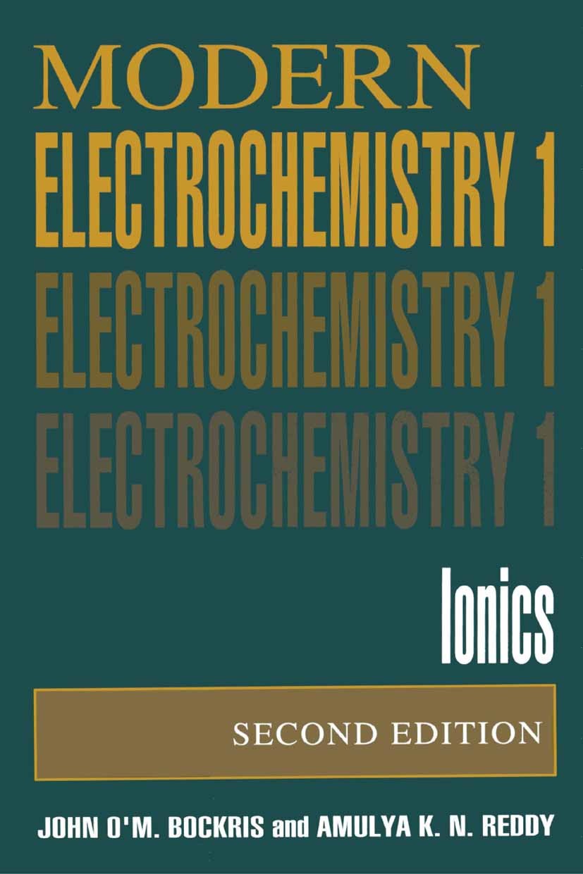 Volume 1: Modern Electrochemistry (Ionics) Second Edition