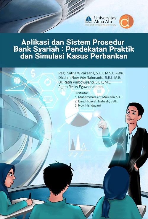 Aplikasi dan Sistem Prosedur Bank Syariah : Pendekatan Praktik dan Simulasi Kasus Perbankan