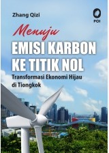 Menuju Emisi Karbon Ke Titik Nol - Transformasi Ekonomi Hijau di Tiongkok