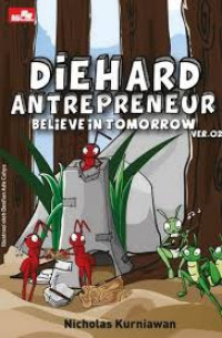 Diehard Antrepreneur Believe in Tomorrow Ver.02