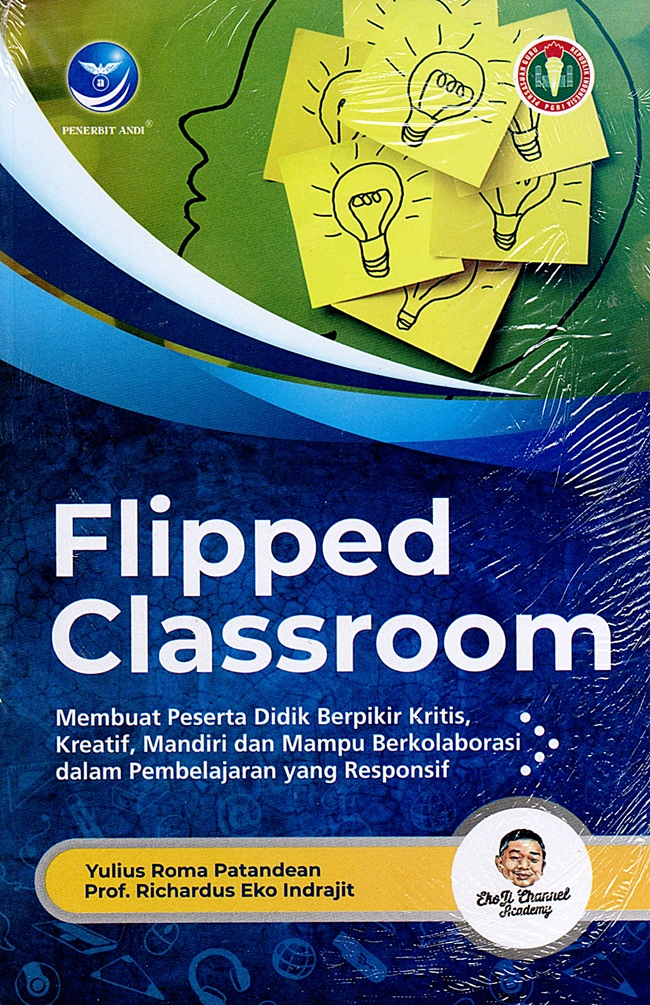 Flipped Classroom : Membuat Peserta Didik Berpikir Kritis, Kreatif, Mandiri dan Mampu Berkolaborasi dalam Pembelajaran yang Responsif
