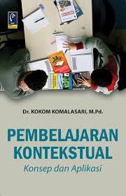 Pembelajaran Kontekstual : Konsep dan Aplikasi