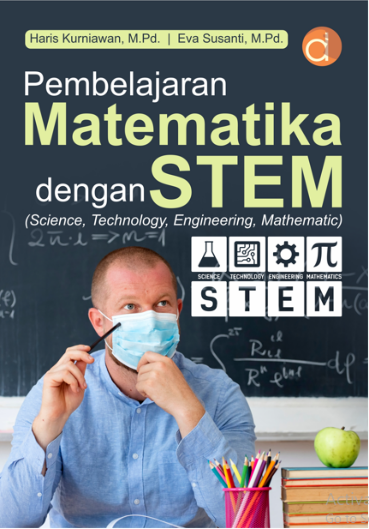Pembelajaran Matematika dengan STEM ( Science , Technology, Engineering, Mathematic)
