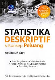 STATISTIKA DESKRIPTIF & KONSEP PELUANG Aplikasi R-Stat