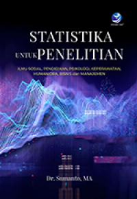 Statistika untuk Penelitian; Ilmu Sosial, Pendidikan, Psikologi, Keperawatan, Humaniora, Bisnis, dan Manajemen