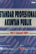 Standar Profesional Akuntan Publik : Per 1 Januari 2001
