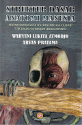 Struktur Dasar Anatomi Manusia Perpaduan Fakta dan Seni Menampilkan Anatomi Tubuh Manusia menjadi Lebih Sempurna