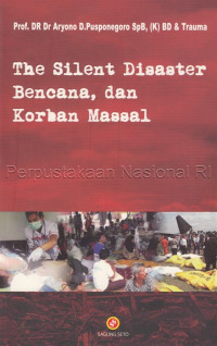 The Silent Disaster Bencana dan korban Massal