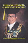 Kesehatan Reproduksi : Science & Practice