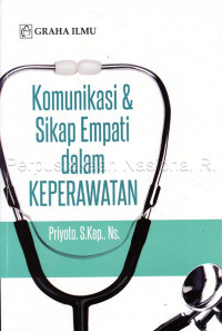 Komunikasi & Sikap Empati dalam Keperawatan