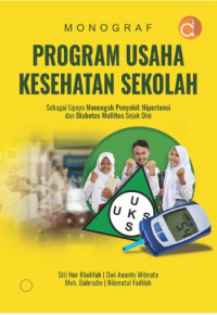 Monograf Program Usaha Kesehatan Sekolah Sebagai Upaya Mencegah Penyakit Hipertensi dan Diabetes Mellitus Sejak Dini