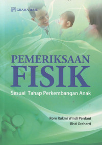 Pemeriksaan Fisik sesuai Tahap Perkembangan Anak