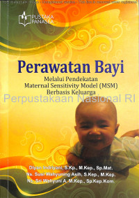 Perawatan Bayi Melalui Pendekatan Maternal Sensitivity Model (MSM) Berbasis Keluarga