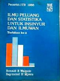 Ilmu peluang dan statistika untuk insinyur dan ilmuwan : terbitan kedua
