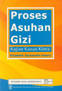 Proses Asuhan Gizi Kajian Kasus Klinis