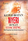 Keperawatan Nyeri dengan Coaching Model Pengelolaan Nyeri Berbasis Kenyamanan