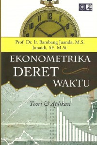 Ekonometrika Deret Waktu : teori & aplikasi