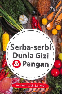 Serba-serbi Dunia Gizi & Pangan