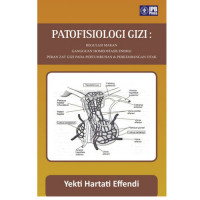 Patofisiologi Gizi: Regulasi Makan, Gangguan Homeostasis Energi, Peran Zat Gizi pada Pertumbuhan & Perkembangan Otak