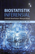 Biostatistik Inferensial (Untuk Kesehatan Masyarakat)