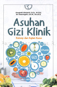 Asuhan Gizi Klinik Konsep dan Kajian Kasus