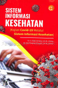 Sistem Informasi Kesehatan (Kajian Covid-19 Melalui Sistem Informasi Kesehatan)