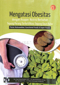 Mengatasi Obesitas dengan Asupan Nutrisi Berbahan Tepung Porang Terfortifikasi Tepung Daun Kelor