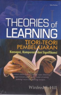 Theories of Learning: Teori-Teori Pembelajaran Konsepsi Komparasi dan Signifikasi