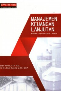Manajemen Keuangan Lanjutan: Berbasis Corporate Value Creation