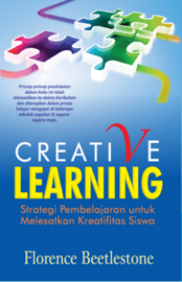 Creative Learning: Strategi pembelajaran untuk melesatkan kreatifitas siswa