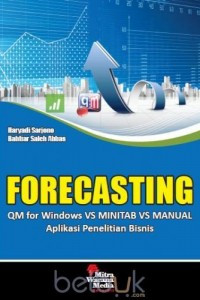 Forecasting : Aplikasi Penelitian Bisnis QM for Windows VS Minitab VS Manual