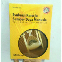 Evaluasi Kinerja Sumber Daya Manusia: Teori, Aplikasi, dan Penelitian