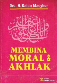 Membina Moral & Akhlak