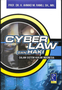 Cyber Law dan HAKI dalam Sistem Hukum Indonesia