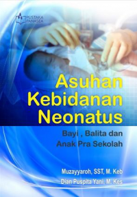 Asuhan Kebidanan Neonatus Bayi, Balita dan Anak Pra Sekolah