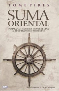 Suma Oriental Karya Tome Pires : Perjalanan dari Laut Merah ke Cina & buku Francisco Rodrigues