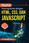 Mahir pemrograman dengan HTML, CSS, dan javascript