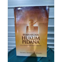 Pembaruan Hukum Pidana: Reformasi Hukum Pidana