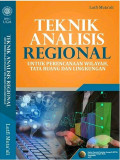 Teknik analisis regional : untuk perencanaan wilayah, tata ruang dan lingkungan