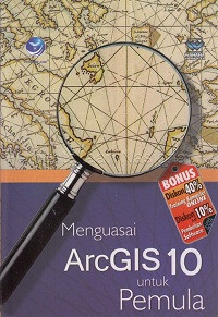 Menguasai Arcgis 10 untuk pemula