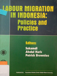 Labour Migration in Indonesia: Policies and Practice