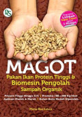 Magot : Pakan Ikan Protein Tinggi & Biomesin Pengolah Sampah Organik