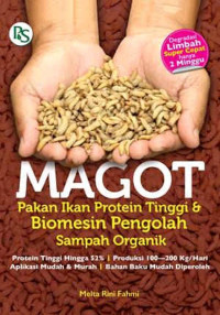 Magot : Pakan Ikan Protein Tinggi & Biomesin Pengolah Sampah Organik