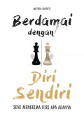 Berdamai dengan Diri Sendiri : Seni Menerima Diri Apa Adanya