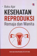 Buku Ajar Kesehatan Reproduksi Remaja dan Wanita