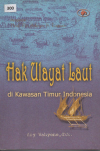 Hak Ulayat Laut di Kawasan Timur Indonesia