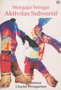 Mengajar Sebagai Aktivitas Subversif
