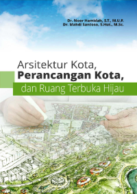 Arsitektur Kota, Perancangan Kota, dan Ruang Terbuka Hijau