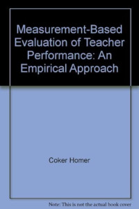 Measurement-Based Evaluation of Teacher Performance an Empirical Approach