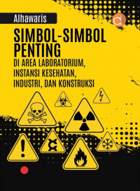 Simbol-simbol Penting di Area Laboratorium, Instansi Kesehatan, Industri, dan Konstruksi